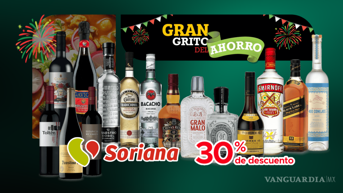 Soriana celebra el Día de Independencia con el ‘Gran Grito del Ahorro’: Estos son los descuentos especiales en Vinos y Licores