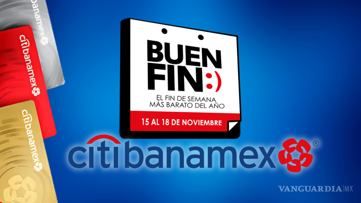 El Buen Fin 2024: ¿Qué ofertas y promociones tendrá Citibanamex del 15 al 18 de noviembre?