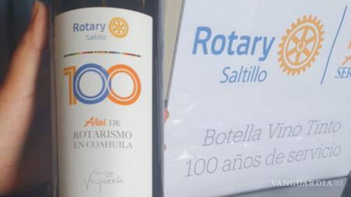 Club Rotario de Saltillo celebra su 100 aniversario con vino conmemorativo