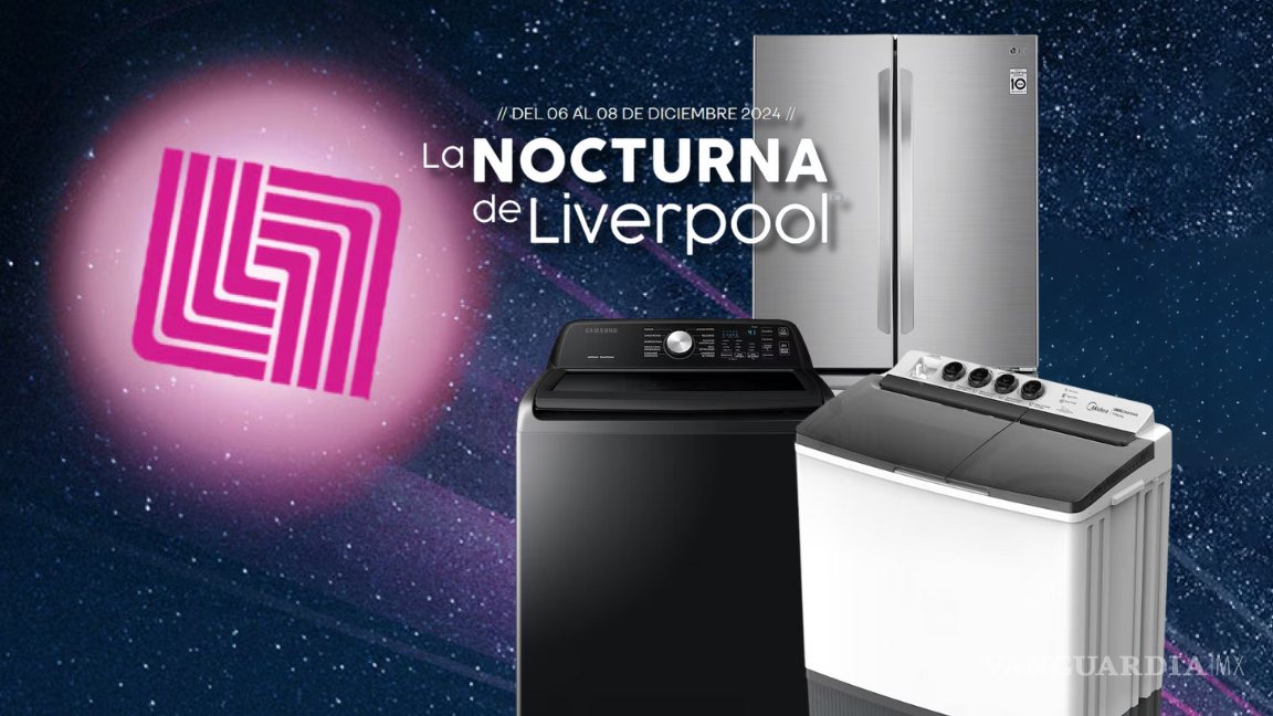 Venta Nocturna Liverpool 2024: Los mejores descuentos y ofertas en refrigeradores, lavadoras y lavasecadoras