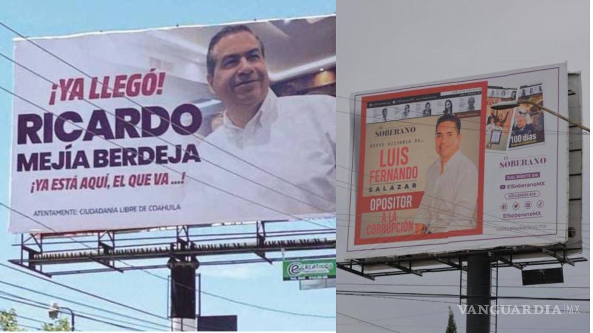 Mejía Berdeja y Luis Fernando Salazar tienen 4 días para quitar sus espectaculares en Coahuila