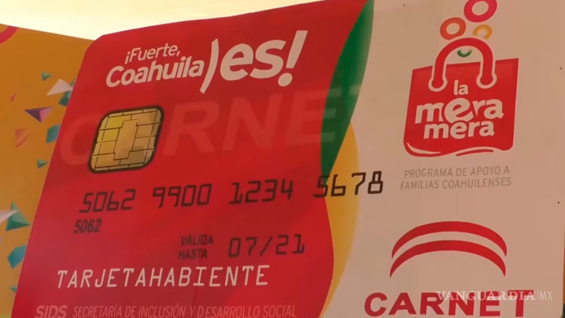 ¿Dónde puedo tramitar la tarjeta “La Mera Mera” en Coahuila? Aquí te lo decimos