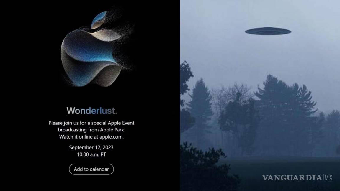 ¿iPhone 15 y OVNIs?... este 12 de septiembre no te pierdas el Apple Event 2023 y la sesión del Congreso de México sobre el fenómeno FANI