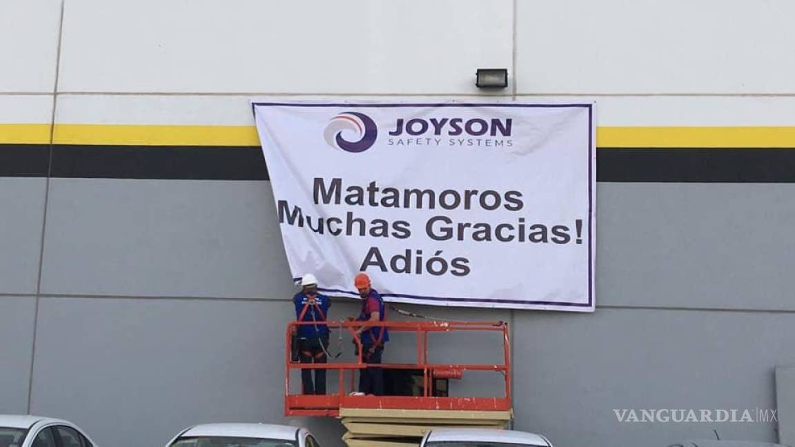 Joyson Safety System cierra su planta en Matamoros, Tamaulipas; con manta dice 'adiós'