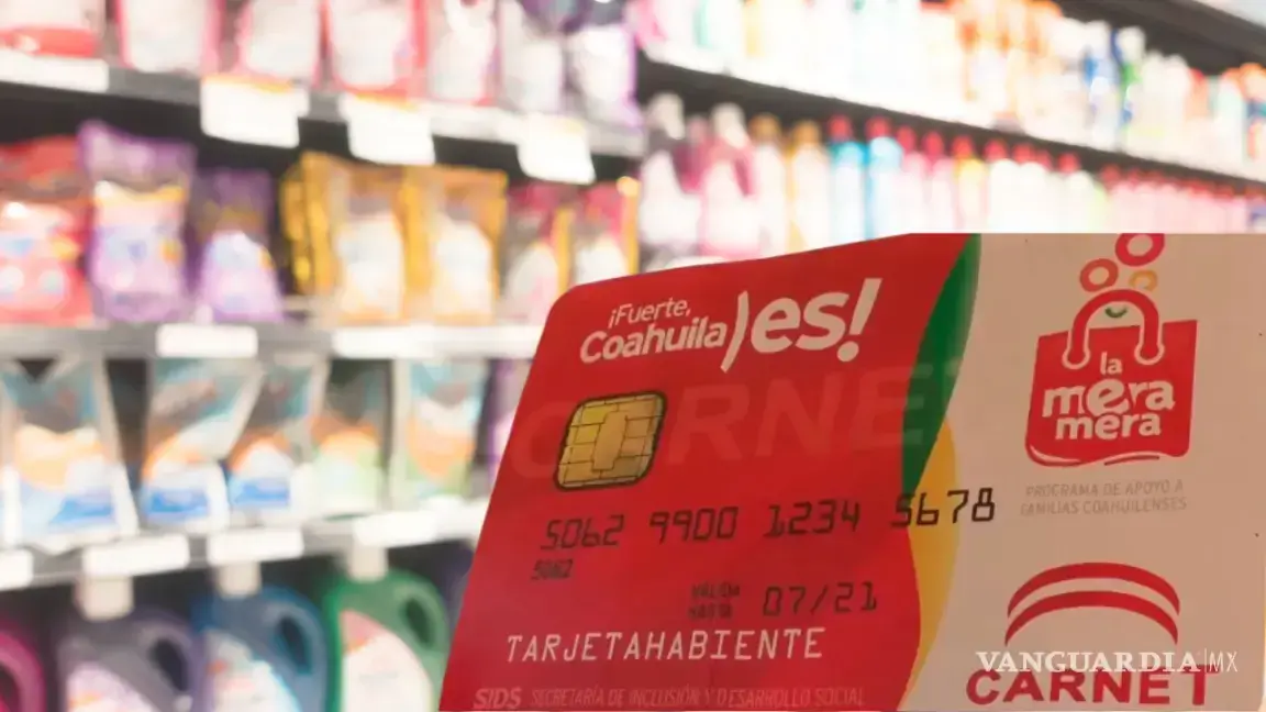 ¡Arranca registro de ‘La Mera Mera’! Así puedes tramitar la tarjeta en marzo 2025, en Coahuila