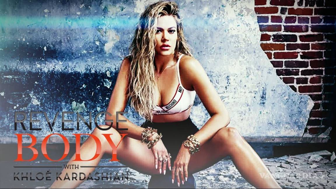 $!Khloé Kardashian regresa a la TV con 'Revenge Body'