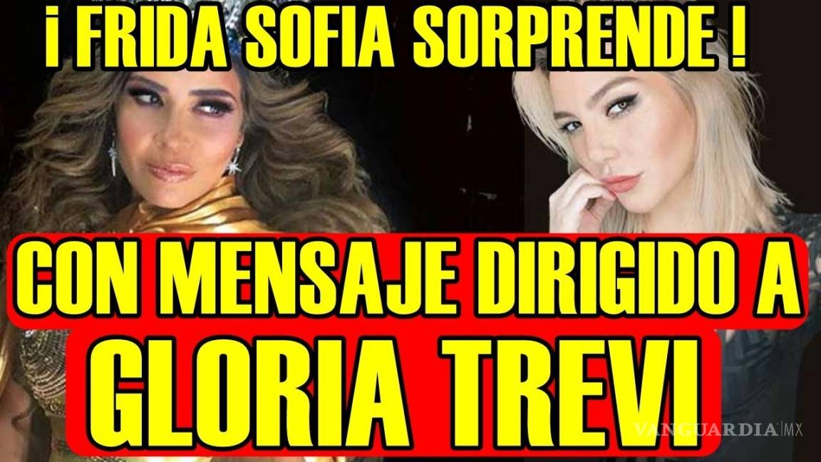 $!Frida Sofía quiere cantar con Gloria Trevi para humillar a Alejandra Guzmán