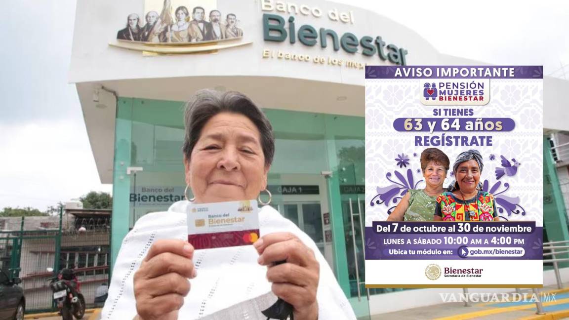 ¿Beneficiarias de qué edad podrán registrarse a partir del 7 de octubre a la Pensión Mujeres Bienestar?