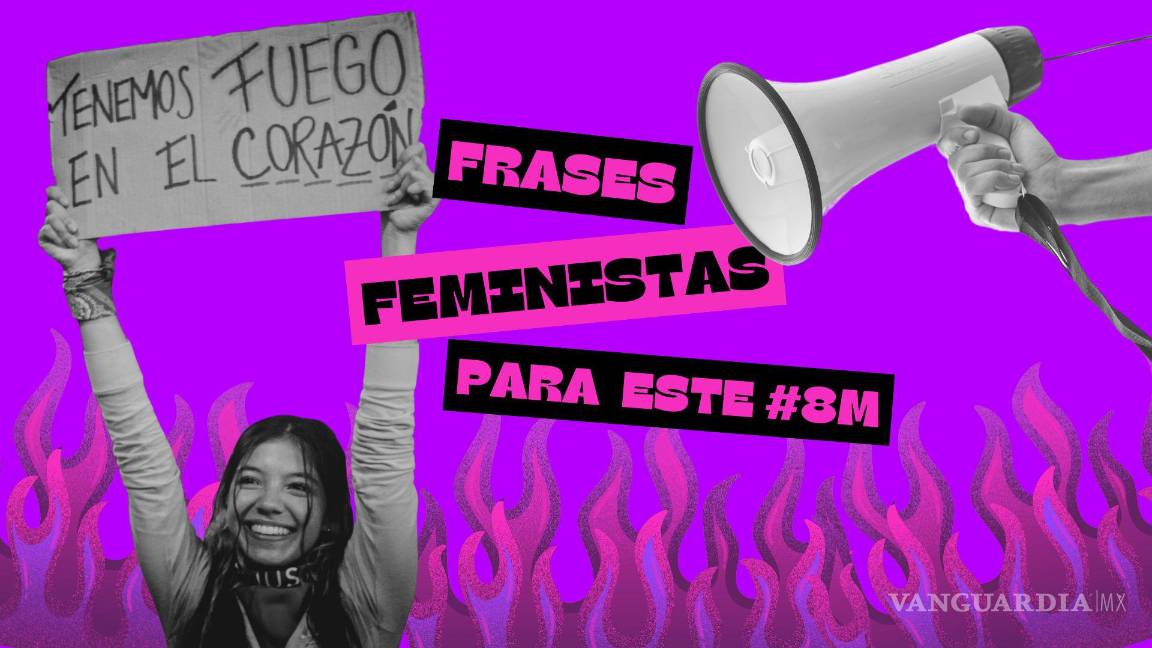 Día Internacional de la Mujer: Estas son las mejores frases feministas para tu cartel del 8M