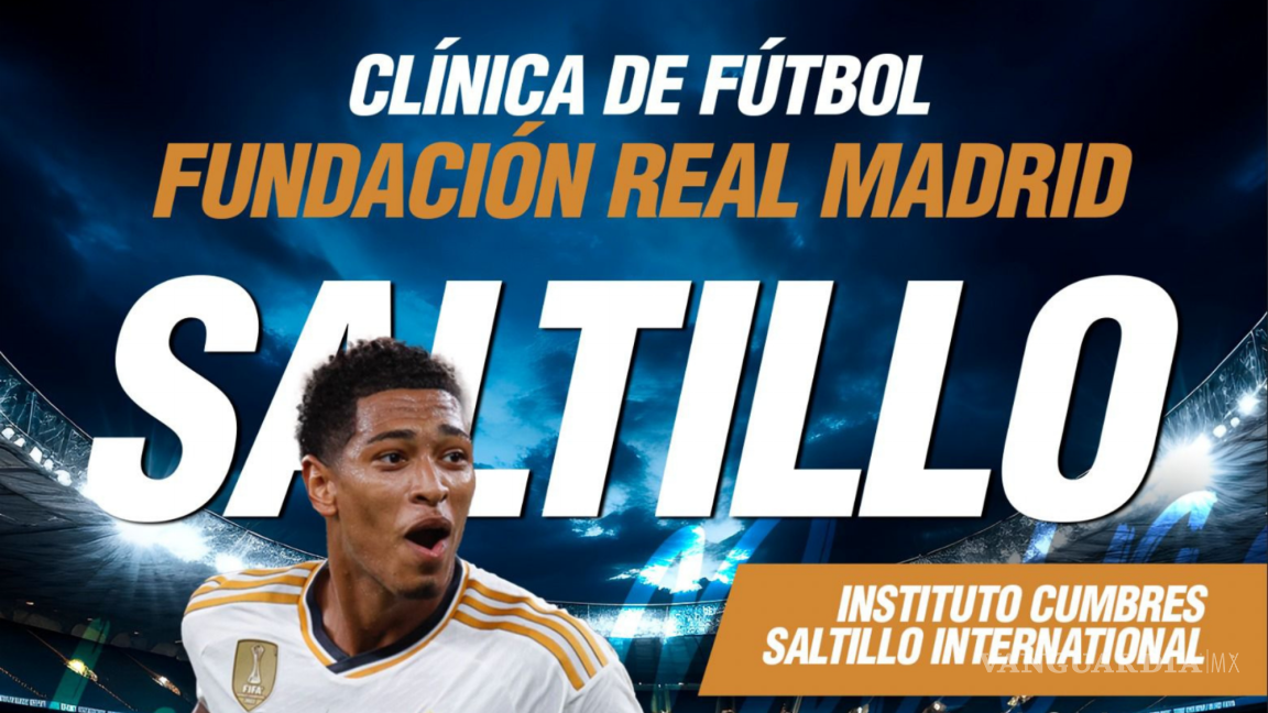 Saltillo se prepara para recibir la Clínica de Futbol de la Fundación Real Madrid: una experiencia única para jóvenes deportistas