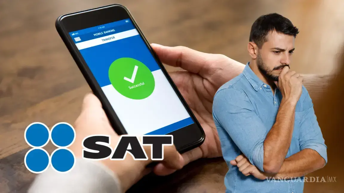 ¡El SAT te está vigilando! Podría multarte si recibes más de esta cantidad