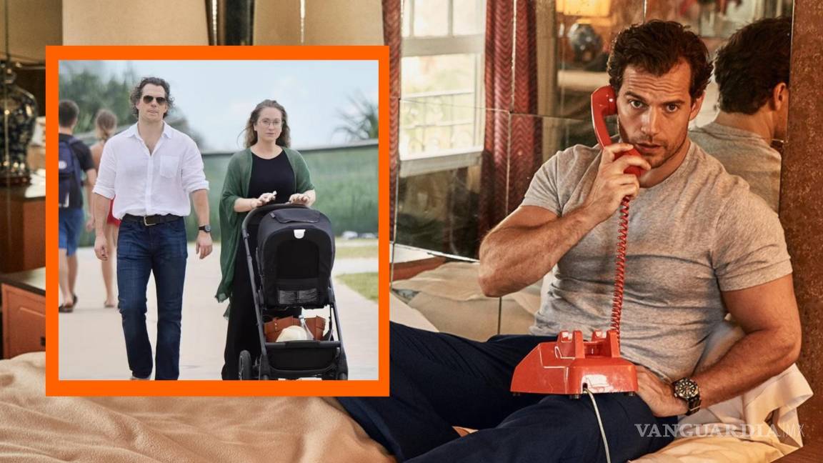 ¡Ya es papacito! Confirman que Henry Cavill y su pareja debutaron como padres