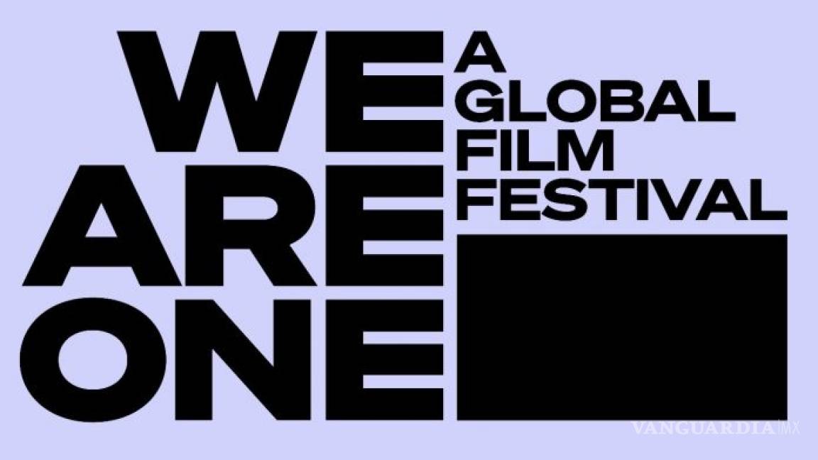 'We are One: A Global Film Festival': Festivales cinematográficos se integran en un solo evento a través de YouTube