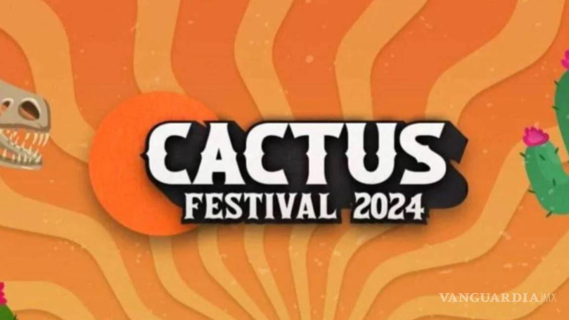 Afectados por cancelación del Festival Cactus en Saltillo, podrán reclamar 20% más del precio del boleto