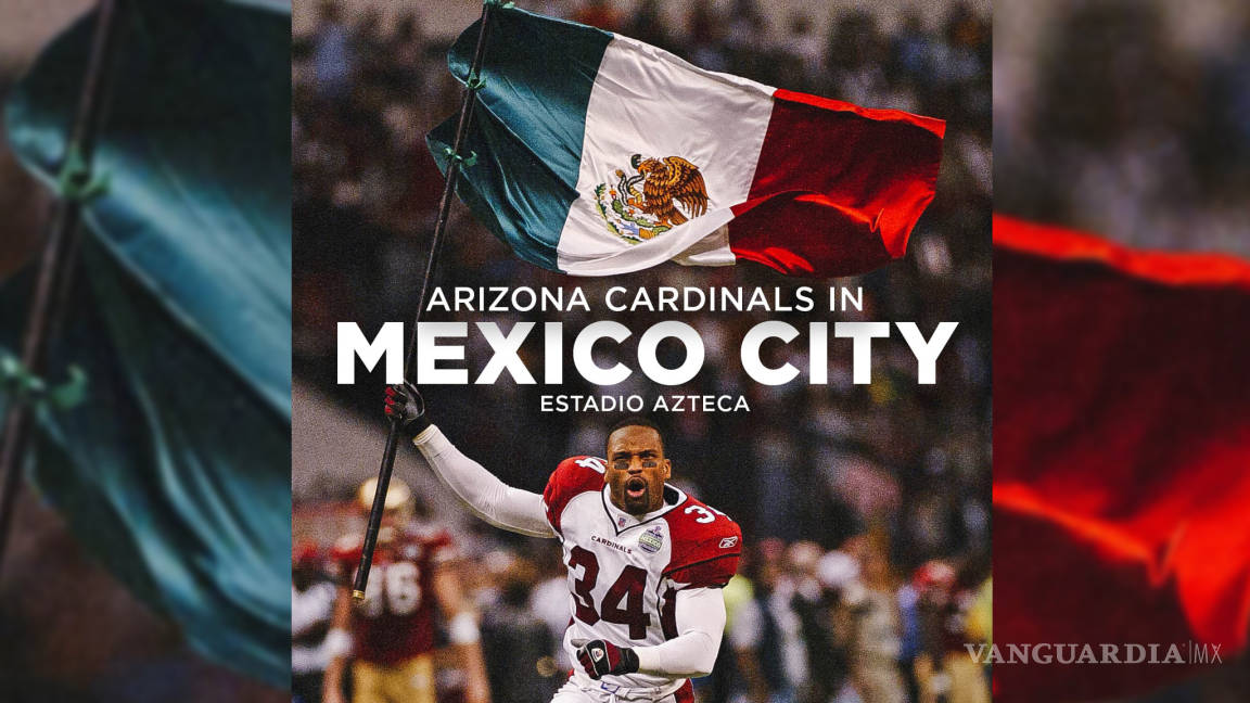 Cardenales de Arizona confirman su regreso a México; jugarán en el Estadio Azteca