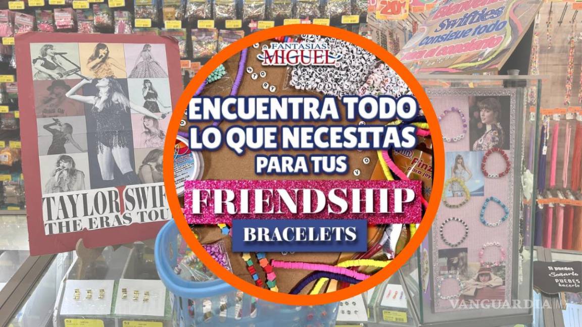 ¿Ideas para friendship bracelets de Taylor Swift?; Fantasías Miguel lanza ‘kit’ para hacer pulseras del ‘Eras Tour’