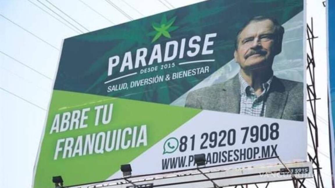 Reaparece Vicente Fox promoviendo productos cannábicos en espectaculares de Monterrey