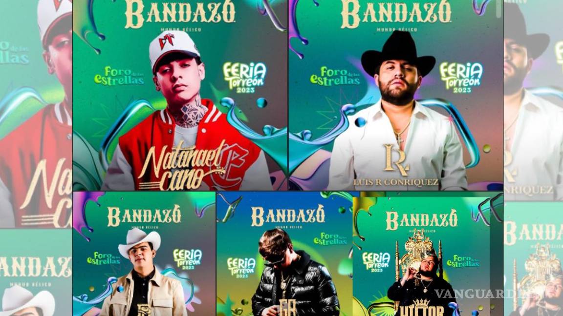 ¡Bandazo! Feria de Torreón 2023 presentará a Natanael Cano, Víctor Cibrian y Luis R. Conriquez en Foro de las Estrellas