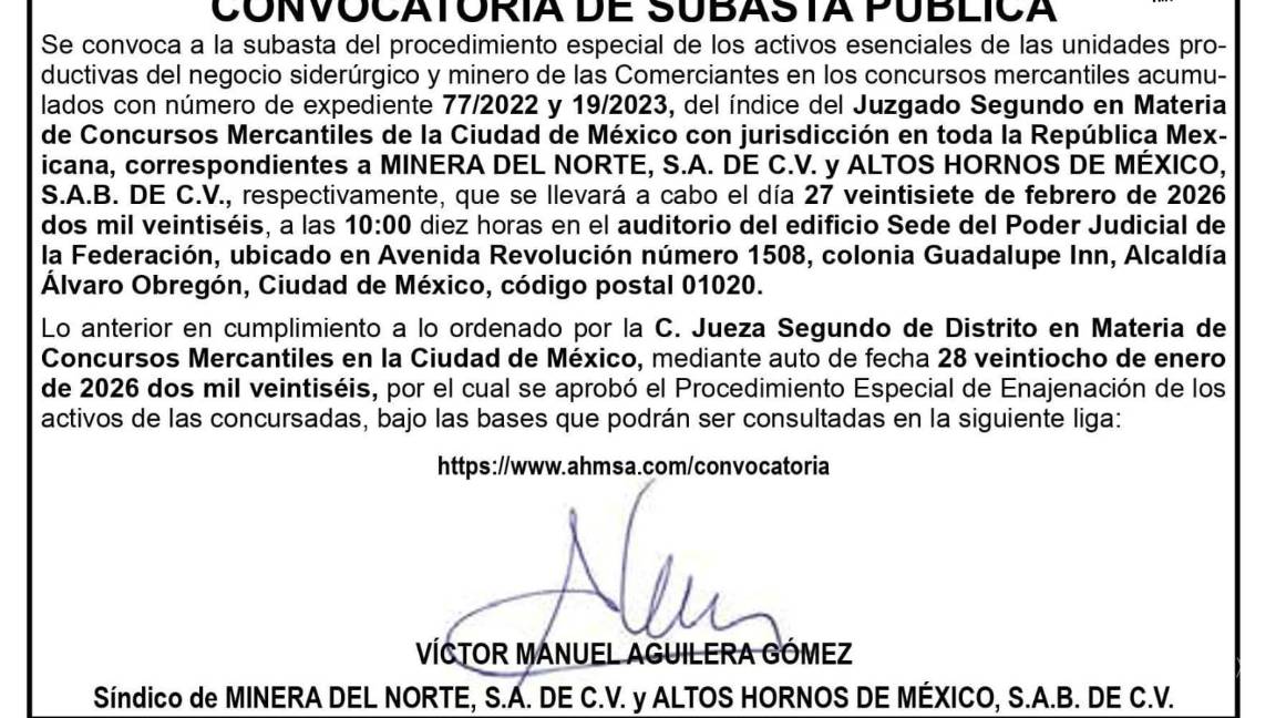 $!La venta de AHMSA y Minera del Norte se realizará en bloque como unidad productiva indivisible, con el objetivo de preservar la viabilidad técnica y operativa de la histórica acerera.