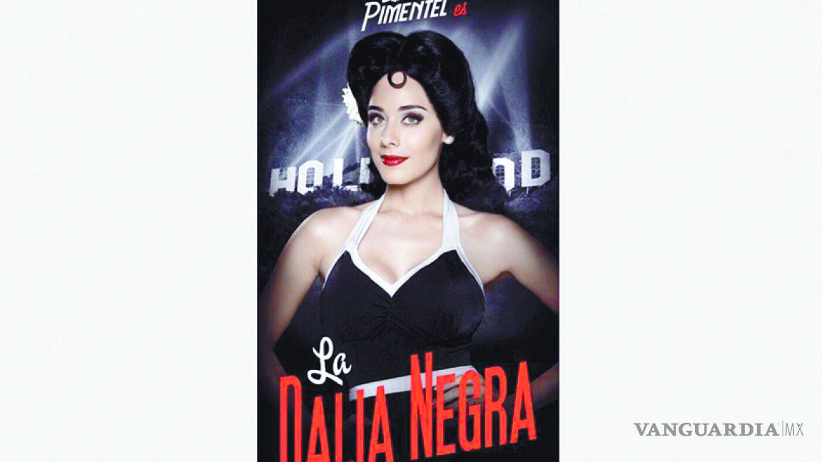 Esmeralda Pimentel protagoniza ‘La Dalia Negra’
