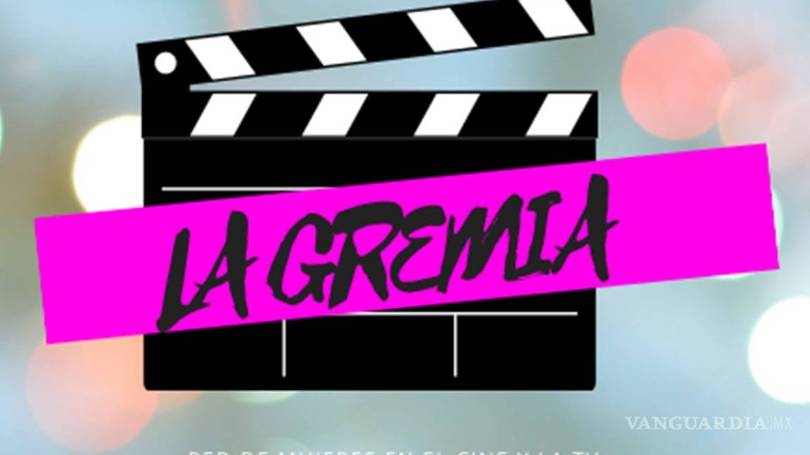 La Gremia lanza convocatoria; pide inclusión y equidad en cine