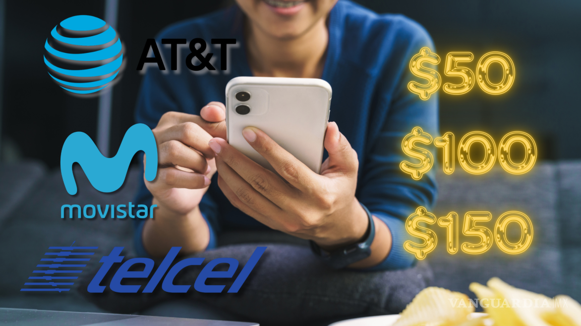 Telcel, AT&amp;T o Movistar: ¿Quién te da más por una recarga de 50, 100 y 150 pesos?