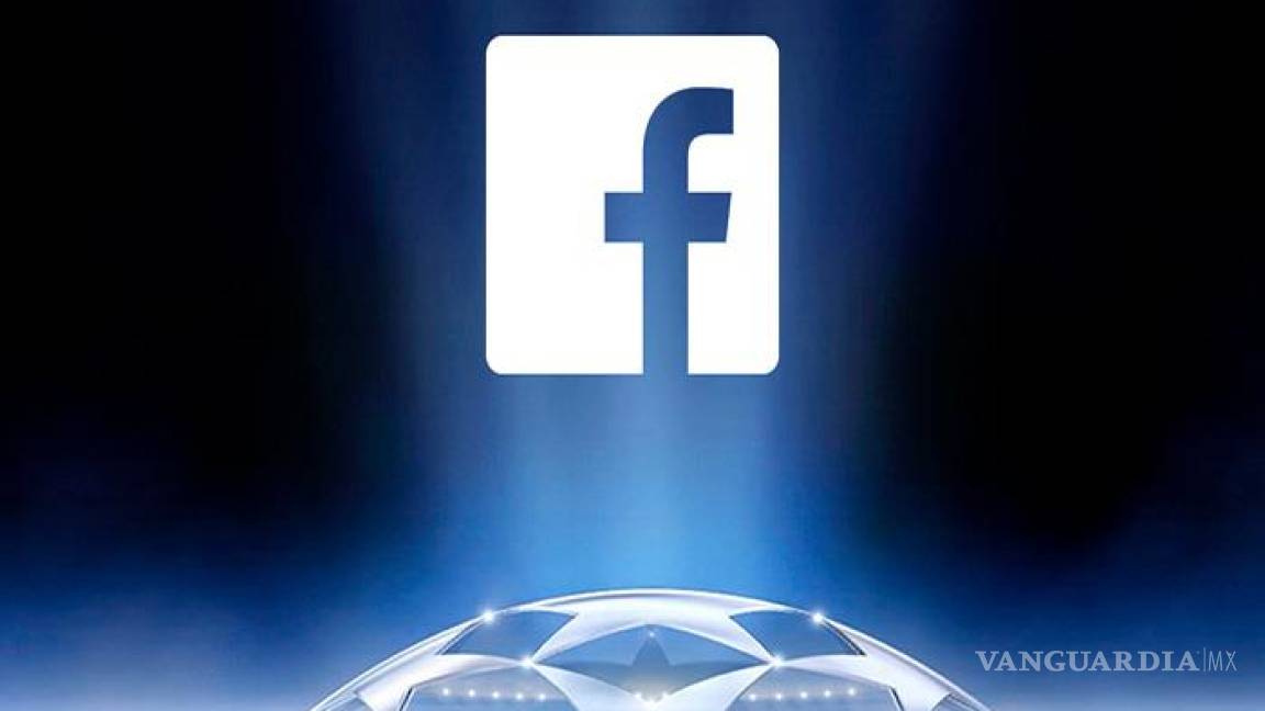 Facebook transmitirá en vivo los partidos de la Champions League para México