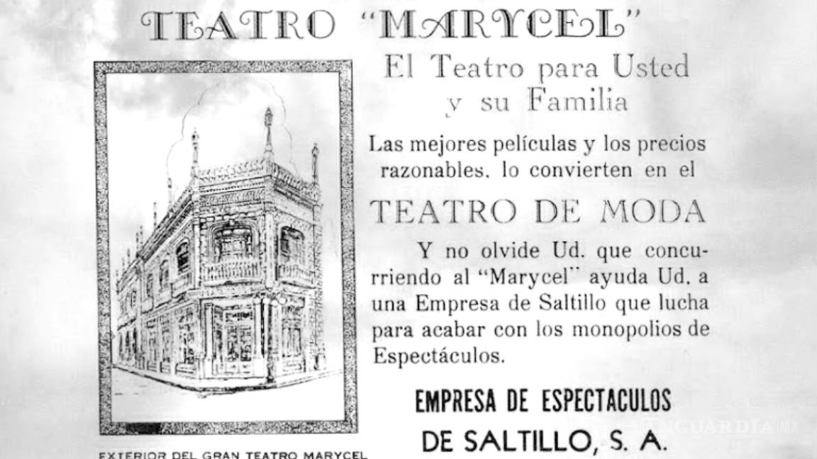 Relatos y retratos de Saltillo: Cine Manuel Acuña y Teatro Cine Marycel