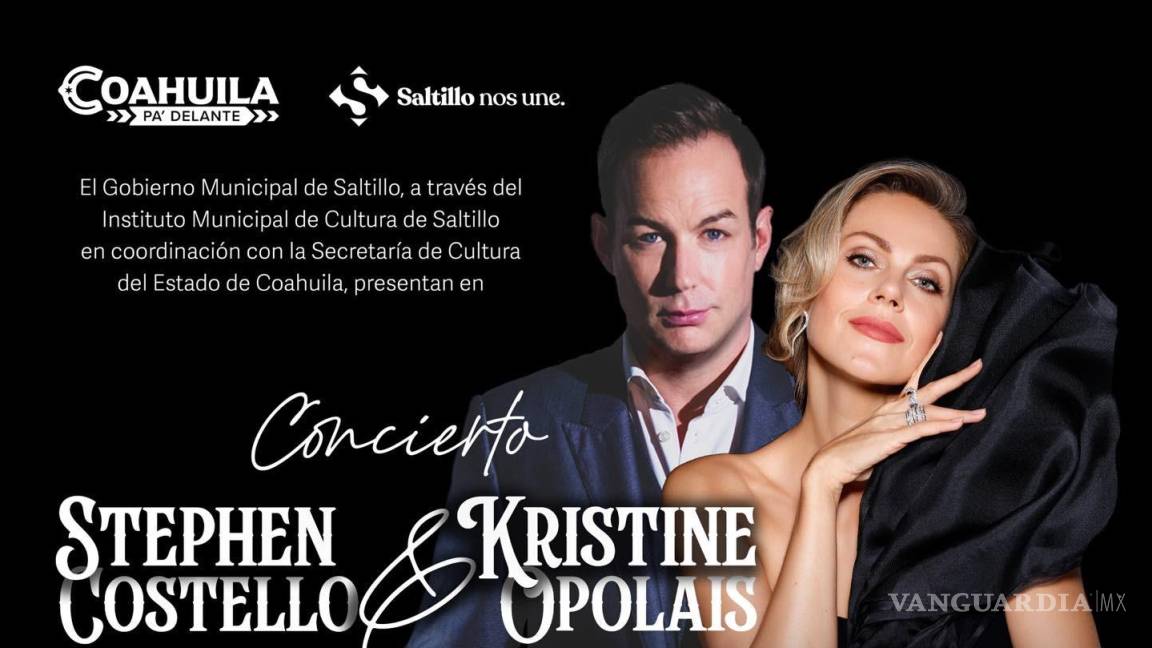 Última llamada para escuchar en vivo a Kristine Opolais y Stephen Costello en Saltillo, estrellas de la ópera