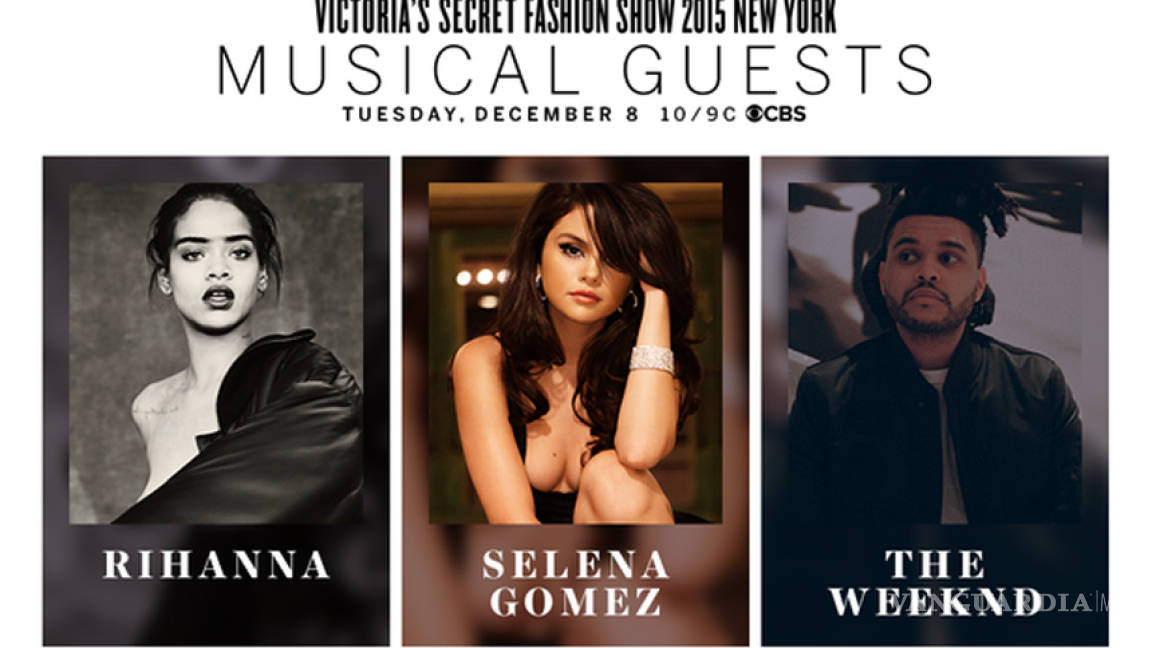Rihanna, Selena Gómez y The Weeknd en el desfile Victoria’s Secret