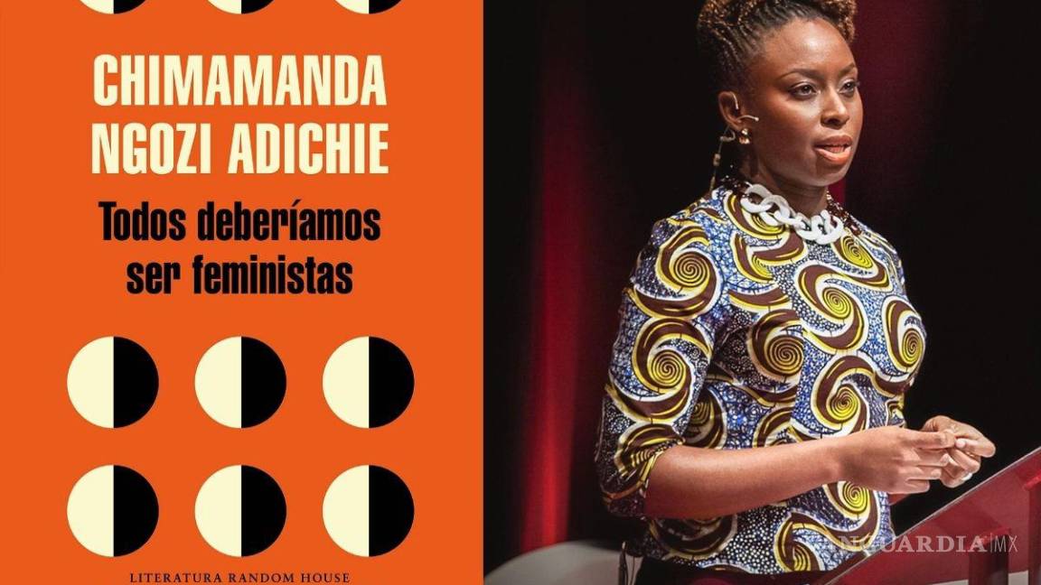 $!Chimamanda Ngozi lo demuestra en este elocuente y perspicaz texto, en el que nos brinda una definición singular de lo que significa ser feminista.