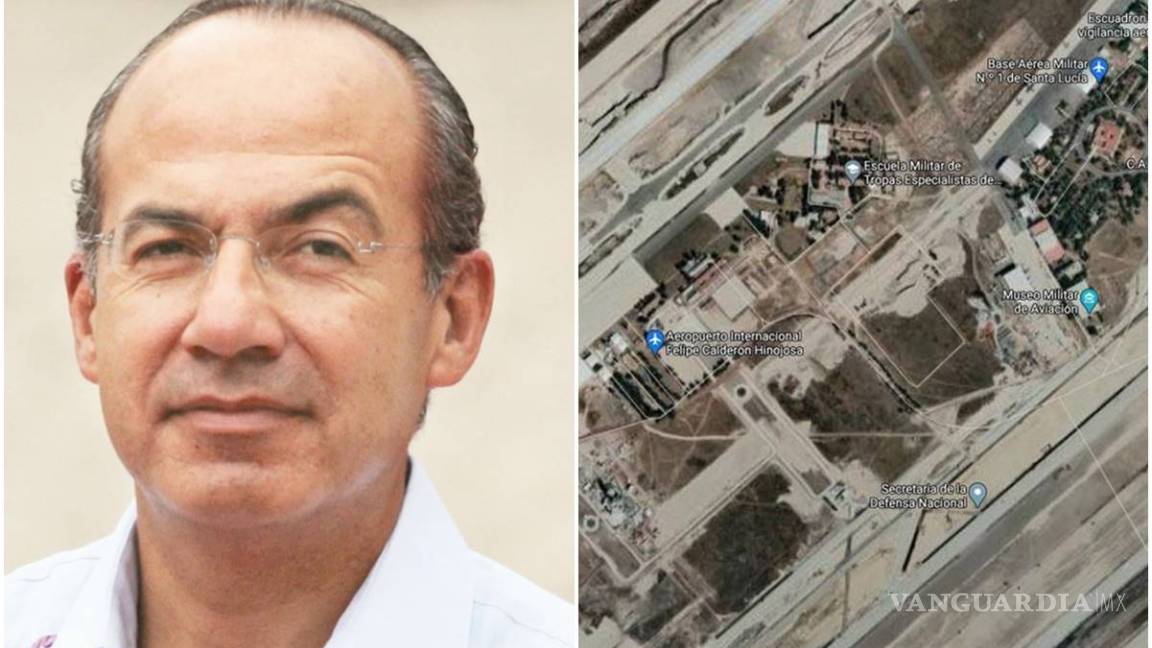 Renombran en Google Maps al aeropuerto de Santa Lucía como 'Felipe Calderón'