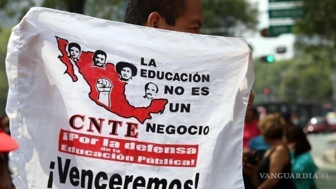 ‘La nueva mafia del poder aprobó reforma educativa’, asevera la CNTE