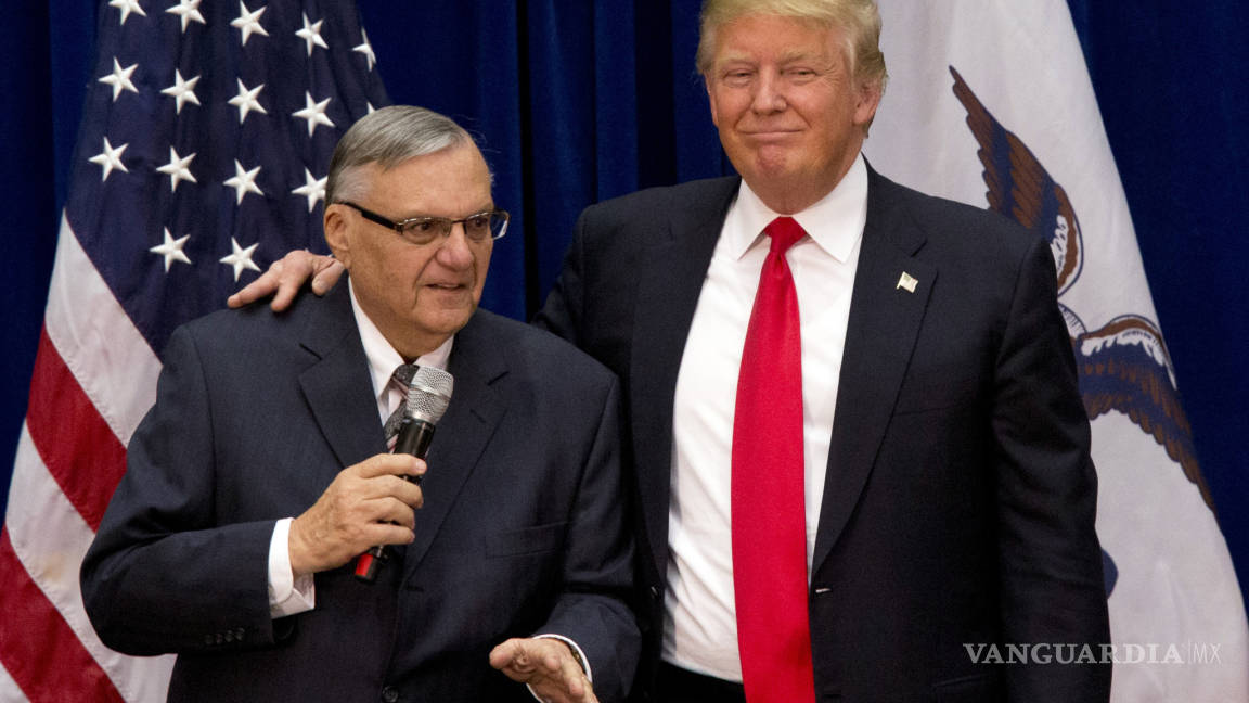 Perdón de Trump a Arpaio, afrenta a justicia y exaltación a nacionalistas