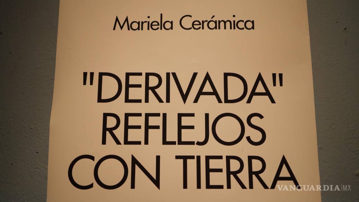 $!‘Derivada. Reflejos con tierra’, Mariela Gutiérrez expone su trabajo con la cerámica