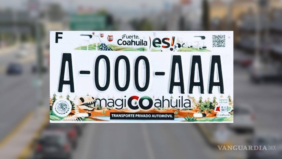 Amplían periodo para entrega de placas vehiculares en Coahuila
