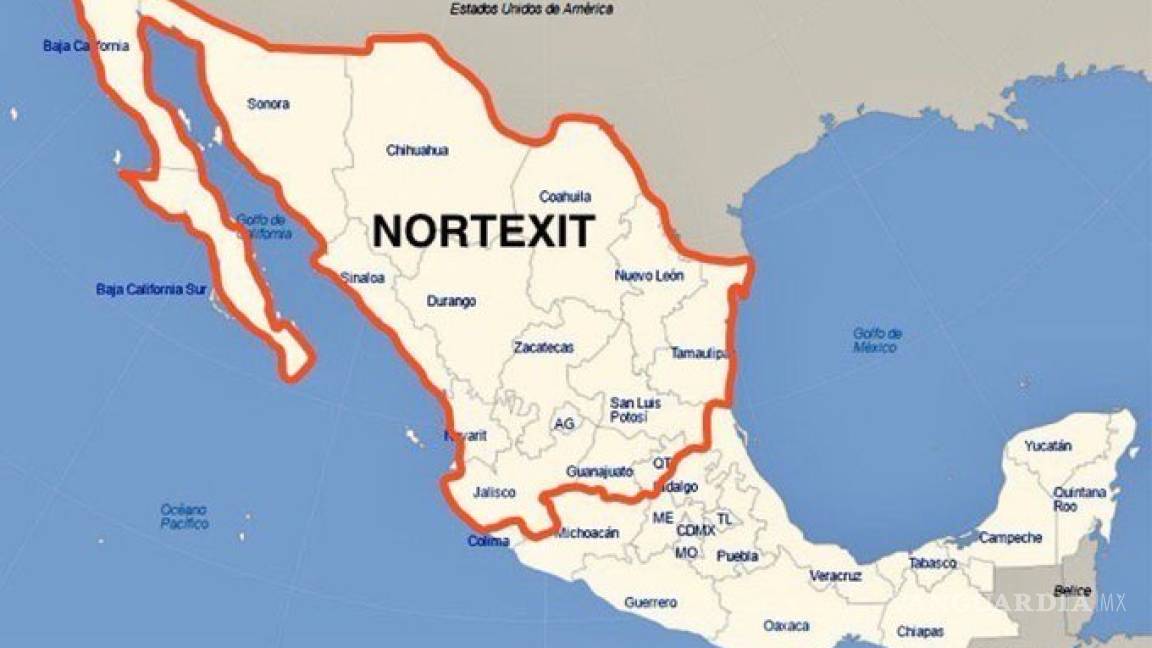 Se reaviva el Nortexit... la propuesta de dividir el territorio mexicano y crear una ‘República Norteña’