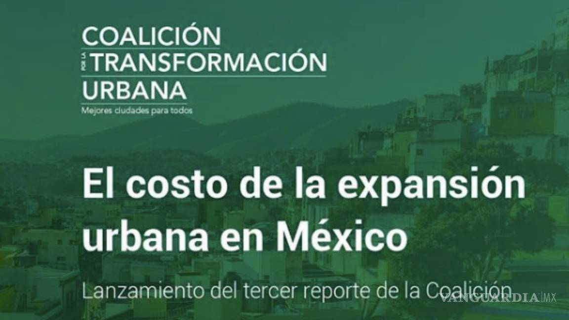 A México le cuesta el 1 % del PIB la expansión urbana