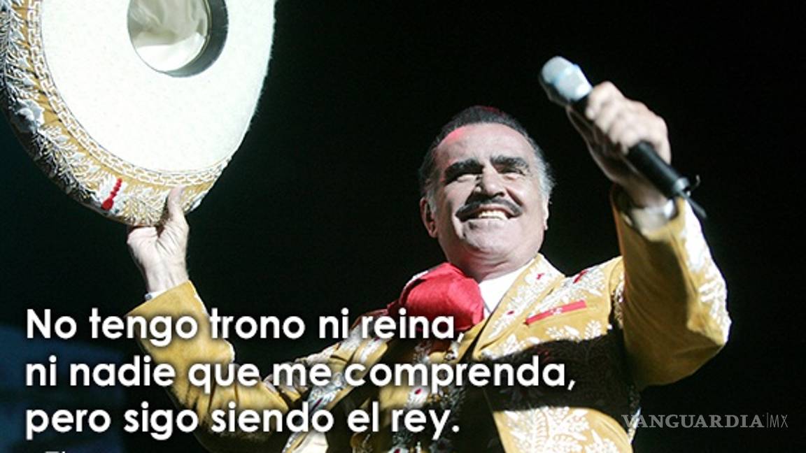 $!"Sigo siendo el rey" y otras 14 frases con las que recordaremos a Vicente Fernández