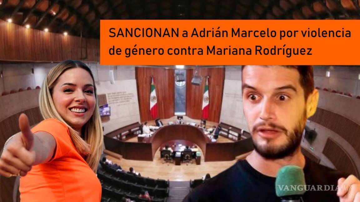 TEE sanciona a Adrián Marcelo por violencia de género contra Mariana Rodríguez en Monterrey