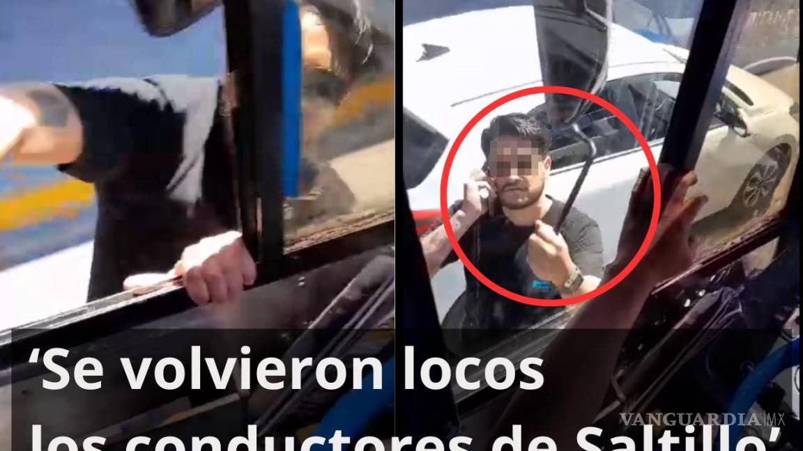 ‘Se volvieron locos los de Saltillo’: exhiben a conductor violento; pasajeros defienden a chofer agredido (video)