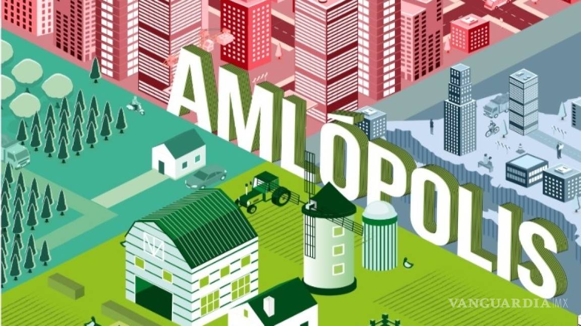 “AMLÓpolis”, así es el plan de desarrollo territorial de López Obrador