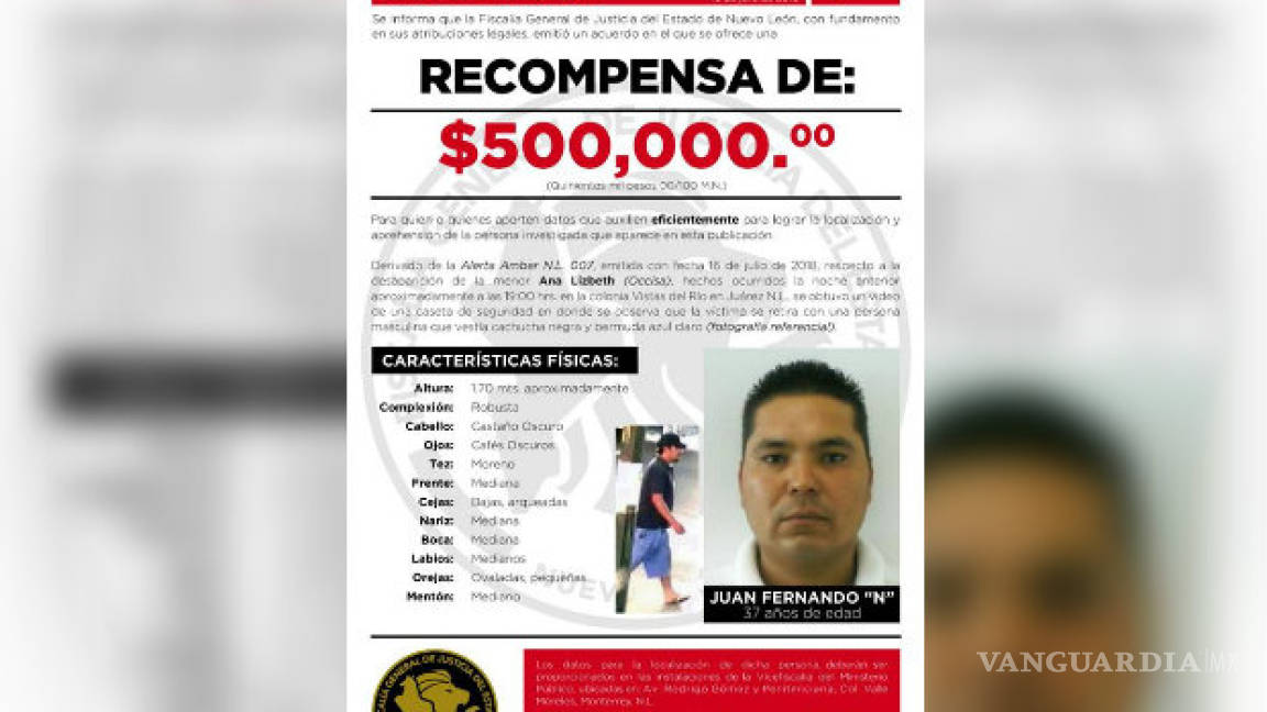 Ofrecen en Nuevo León 500 mil pesos por datos de asesino de Ana Lizbeth