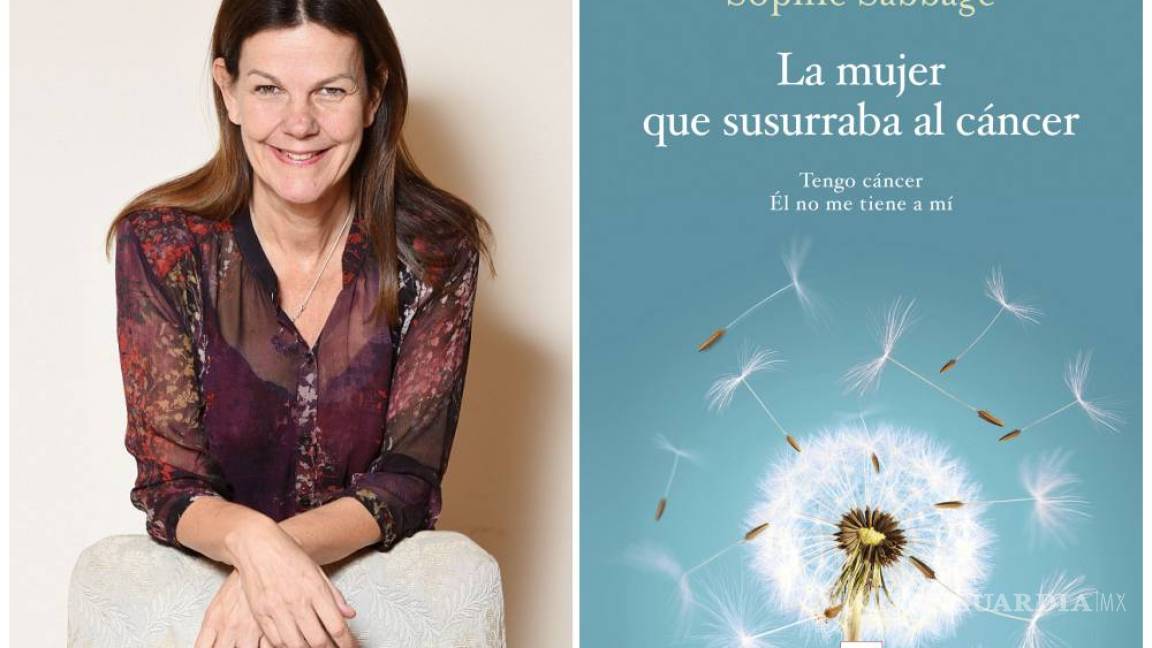 “La mujer que susurraba al cáncer”, de Sophie Sabbage ya está en en México