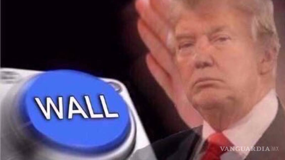 $!Trump hace oficial la construcción del muro y los usuarios... construyen memes