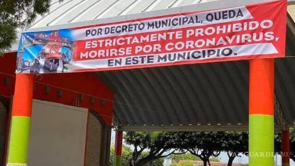 Alcalde de Soconusco, Veracruz, 'prohíbe' a pobladores morirse por COVID-19