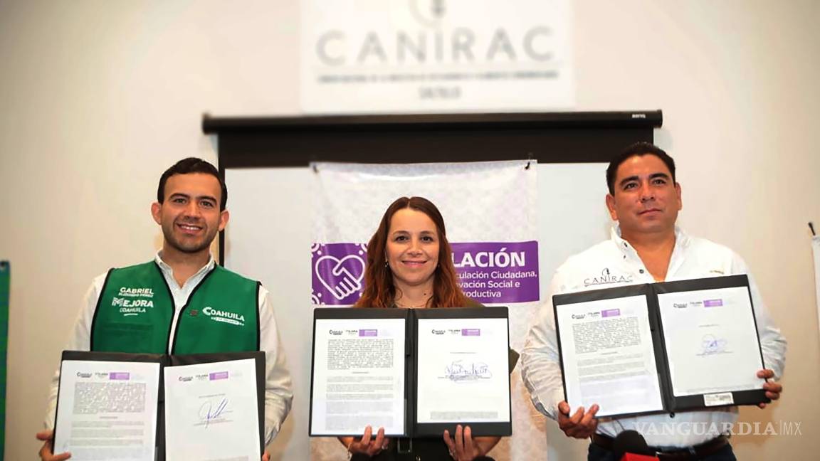 Suscriben convenio Canirac Saltillo y Mejora Coahuila