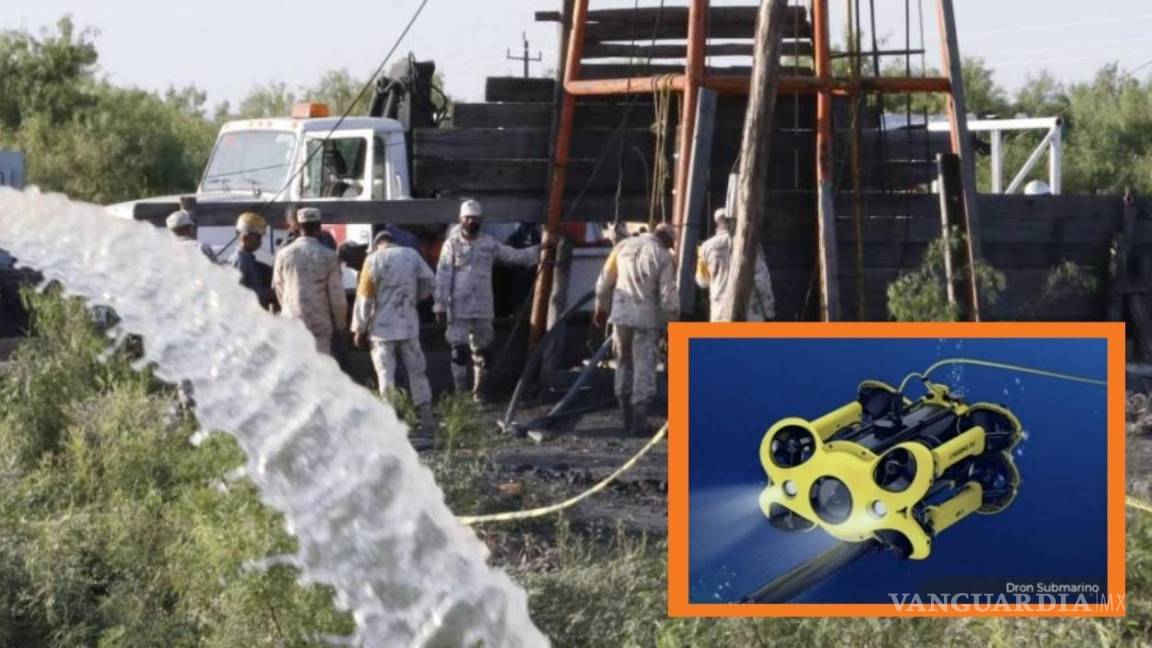 Semar usará dron submarino para buscar a mineros atrapados en Sabinas, Coahuila