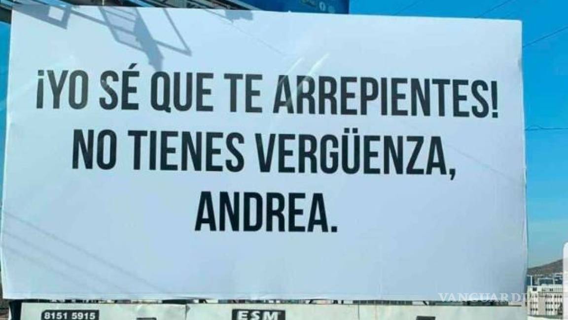 &quot;No tienes vergüenza, Andrea&quot;, misterioso mensaje en panorámico de Nuevo León