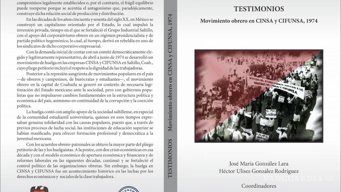$!El movimiento obrero de 1974 revive en nuevo libro sobre la historia de CINSA y CIFUNSA.